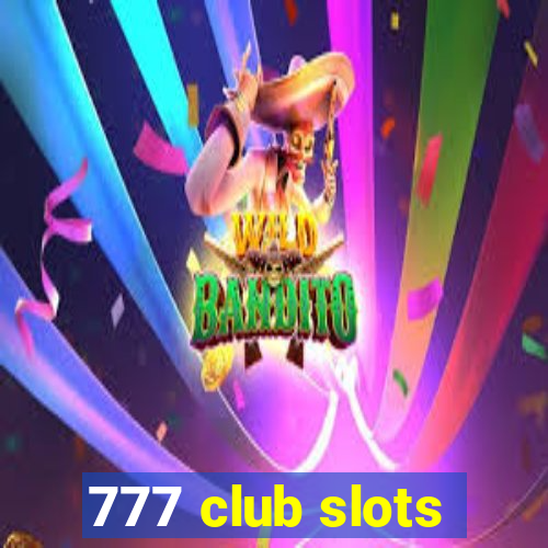 777 club slots